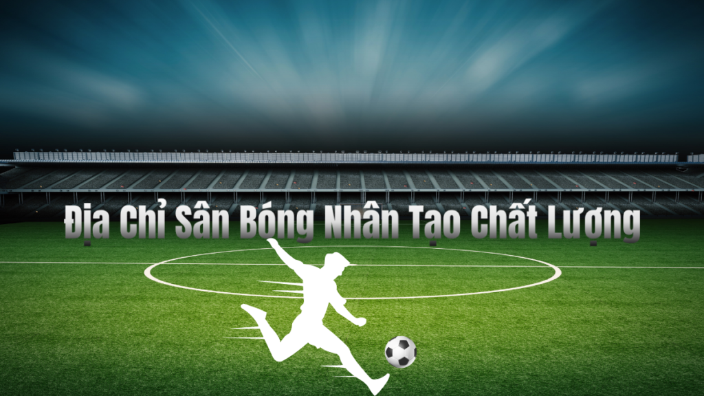 https://bj24h.com/cau-thu-doan-van-hau.html https://bj24h.com/danh-sach-cau-thu-u23-viet-nam.html https://bj24h.com/thu-mon-bui-tien-dung.html Top 10 Địa Chỉ Sân Bóng Nhân Tạo Chất Lượng Nhất Tại Quận 10